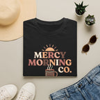 Mercy Morning Co T-Shirt