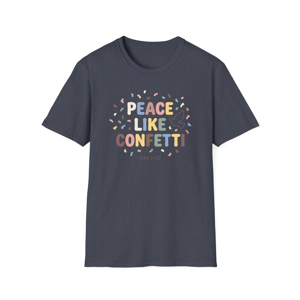 Peace Like Confetti T-Shirt