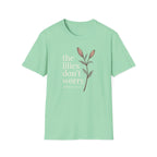 Lilies Don't Worry T-Shirt