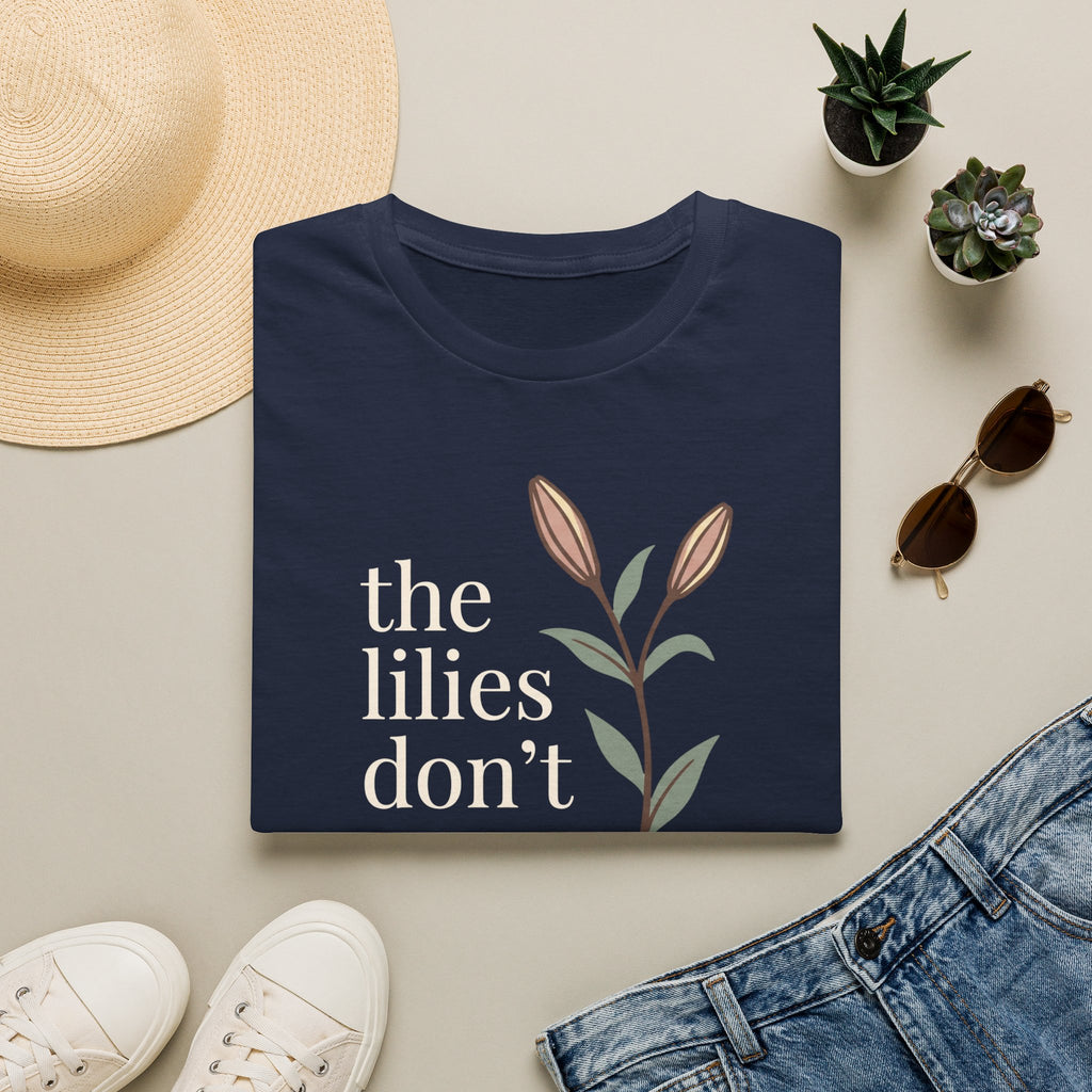 Lilies Don't Worry T-Shirt