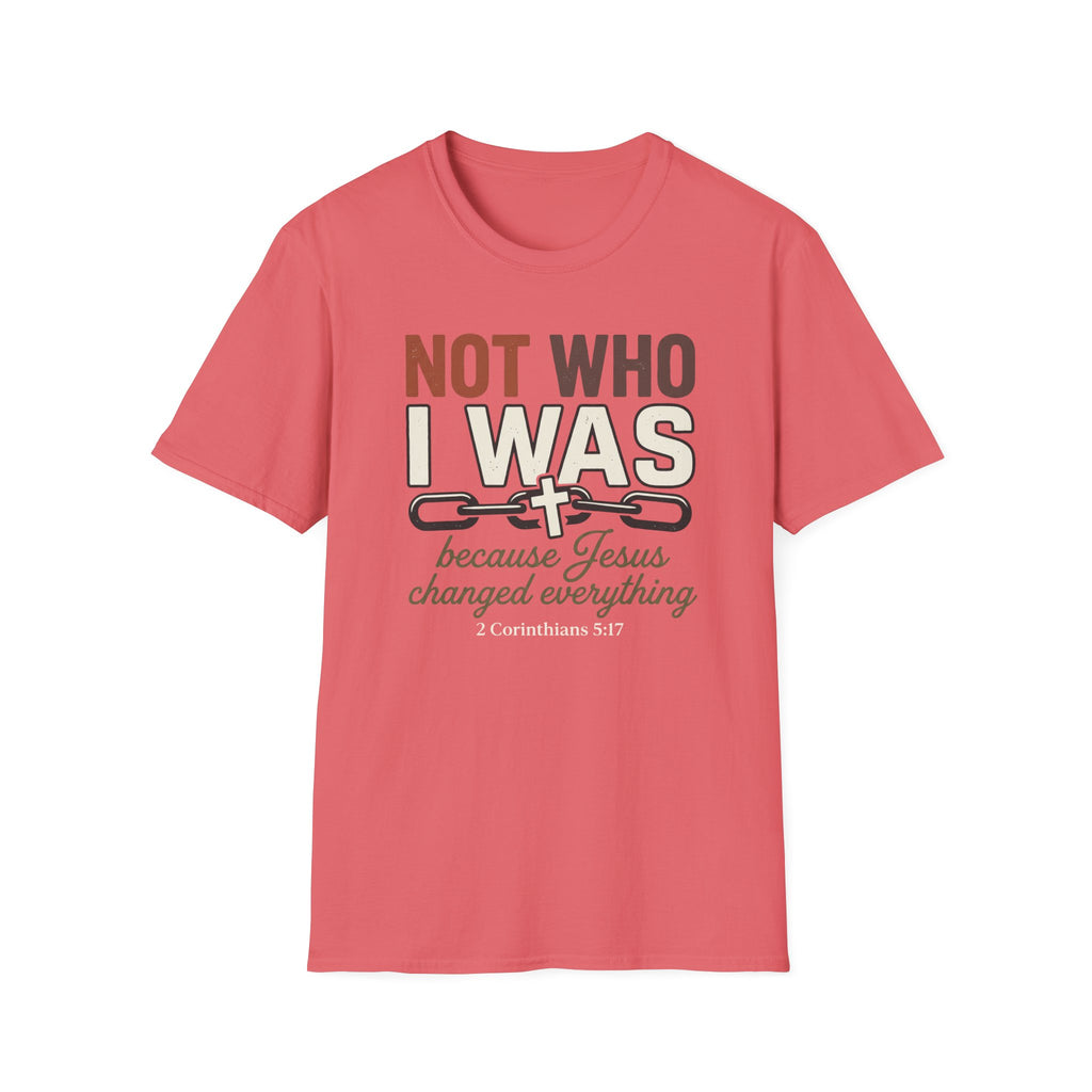 Not Who I Was T-Shirt